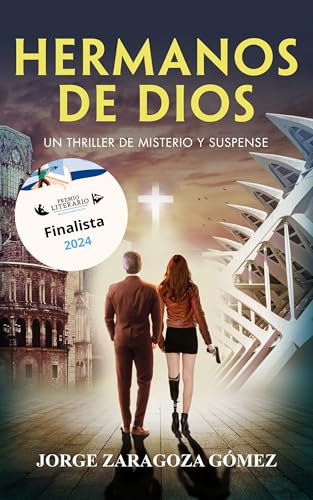 Hermanos de Dios: NOVELA FINALISTA PREMIO LITERARIO AMAZON 2024 : Un Thriller de policiaco de misterio y suspense sin respiro