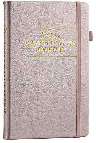 Das Dankbarkeitstagebuch: 5-Minuten Tagebuch pro Tag für mehr Glück, Positivität, Bestätigung- Ein einfacher undatierter Original 5-Minuten-Leitfaden für den Tagesplaner(Roségold)