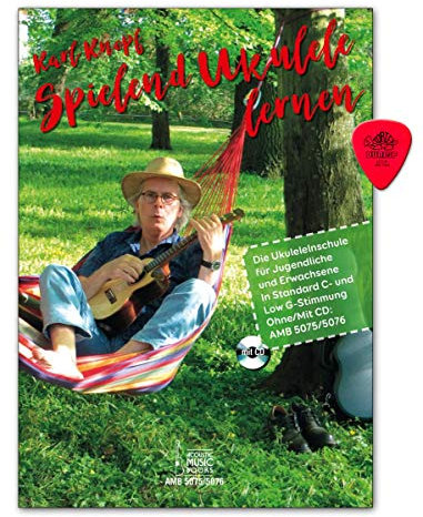 Spielend Ukulele lernen - Die Ukulelenschule für Jugendliche und Erwachsene - In Standard C- und Low G-Stimmung - Lehrbuch mit Dunlop Plek