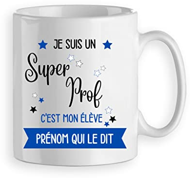 mug tasse cadeau super professeur, prof, enseignant, personnalisée prénom 2 faces, meilleur prof du monde