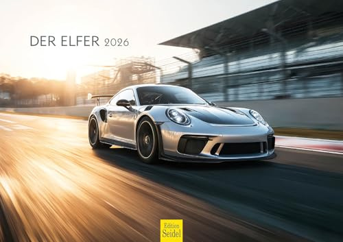 Edition Seidel Premium Kalender Der Elfer 2026 Format DIN A3 Wandkalender Autokalender Auto Sportwagen 911
