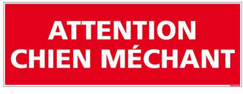 Panneau - Attention Chien Méchant - Plastique rigide PVC - Dimensions 210 x 75 mm - Film de protection UV et anti graffiti