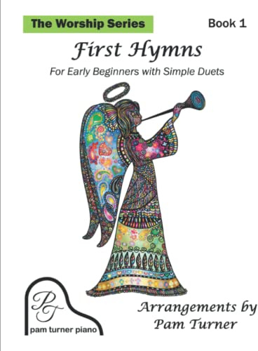 The Worship Series: First Hymns Book 1: For Early Beginners with Easy Duets