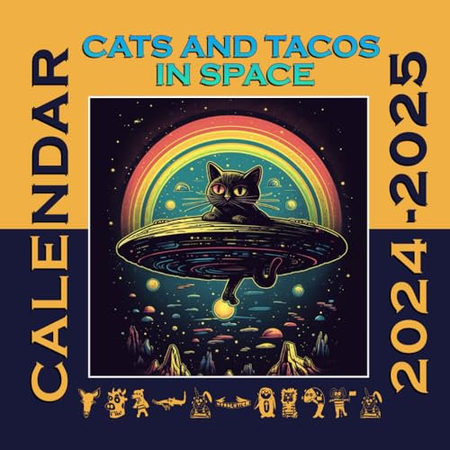 CATS AND TACOS IN SPACE Calendar 2024 - 2025: 24 Month Planner To Keep You On Track. CATS AND TACOS IN SPACE collection Calendar 2024 - 2025. Perfect ... 12 month 2025. Kalendar Calendario Calendrier