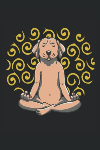 Yoga Hund Labrador Meditation - Notizbuch für Yogi: DIN A5 (6x9) Notizbuch für Meditation und Spiritualität mit 120 linierte Seiten und Wochentage für die Tagebuch