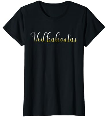 Vodkahontas Gin Whiskey Schnaps Trinken Saufen T-Shirt