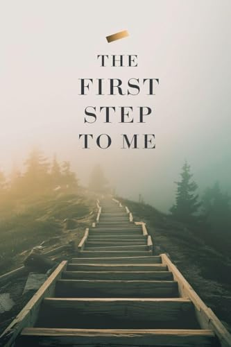 The First Step to Me (Young Adult Fiction: Coming of Age, Band 1)
