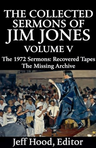 The Collected Sermons of Jim Jones