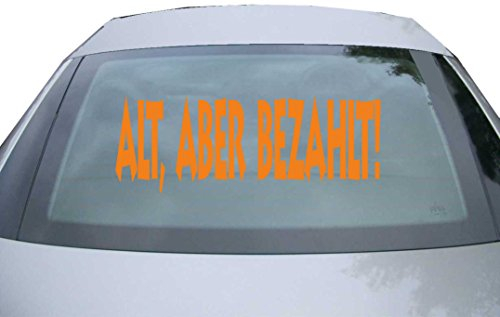 INDIGOS UG - Aufkleber Heckscheibe & Motorklappe - orange - 600x285 mm - alt Aber bezahlt! - Auto Scheiben Fenster Heckklappe Tuning Racing JDM - Die Cut