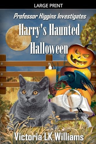Harry's Haunted Halloween (Professor Higgins Investigates, Band 3)