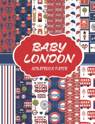 Baby London scrapbook paper:decorative papers with cute telephone booth, sherlock and bus patterns | DIY projects, kids' crafts, origami, and more (Scrapbook Zone!, Band 6)