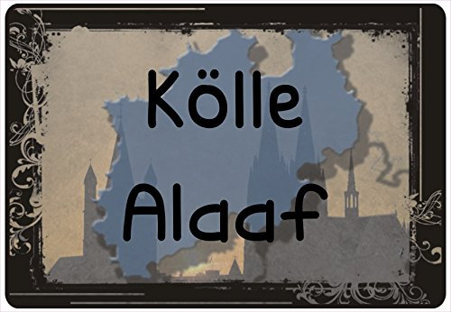 Schild Hinweisschild Hinweis Kölle Alaaf Kölsch Köln Colonia Spruch Karneval