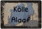 Schild Hinweisschild Hinweis Kölle Alaaf Kölsch Köln Colonia Spruch Karneval