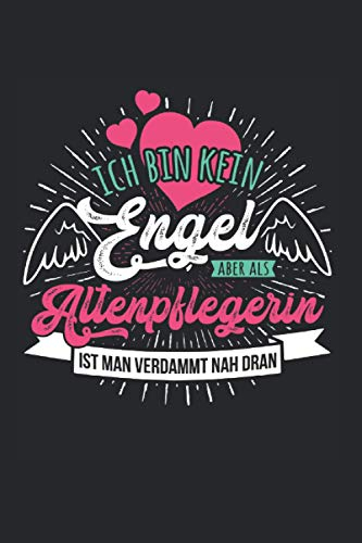 Altenpflege Geschenk Lustig Spruch Engel Altenpflegerin Kalender 2021: Altenpflege Kalender 2021 Geschenk Lustig / Altenpflege Taschenkalender 2021 / ... November 20 bis Dezember 21 1 Woche pro Seite