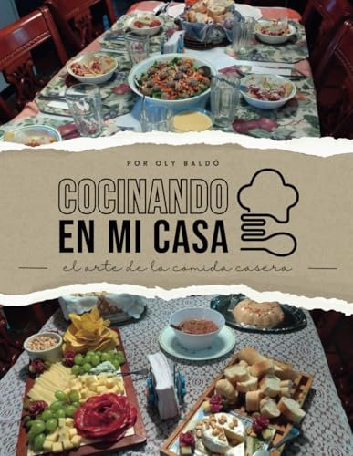 Cocinando en mi casa: El arte de la comida casera