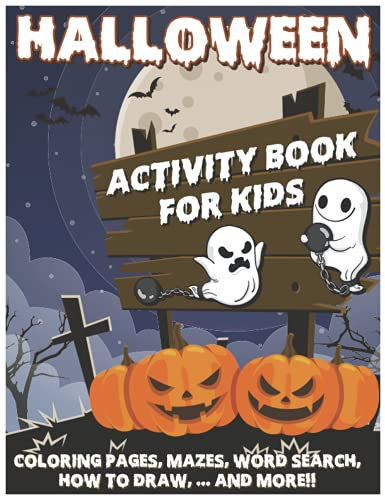 Activity Book for Kids, Coloring Pages, Mazes, Word Search, How to Draw, ... and More!!: Halloween Fun Book for Kids 4-8, Guessing Game For Little Kids, Toddler and Preschool