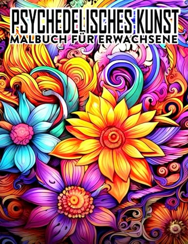 Psychedelisches Kunst-Malbuch für Erwachsene: Entspannen Sie sich mit 30 Kunst-Malvorlagen, die in diesem stressabbauenden Geschenk enthalten sind, perfekt für Wichtel- oder Scherzgeschenkaustausch.