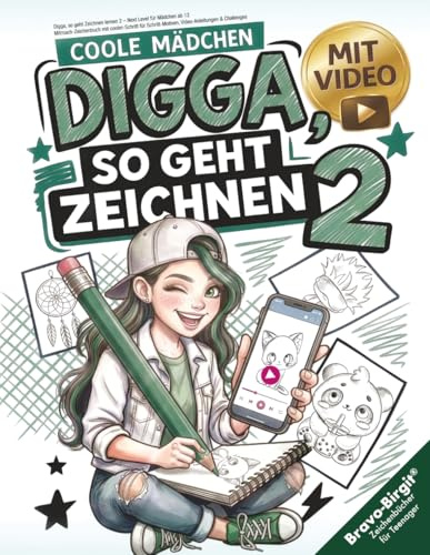 Digga, so geht Zeichnen lernen 2 – Next Level für Mädchen ab 12: Mitmach-Zeichenbuch mit coolen Schritt für Schritt-Motiven, Video-Anleitungen & Challenges (Digga-Zeichenbuchreihe)