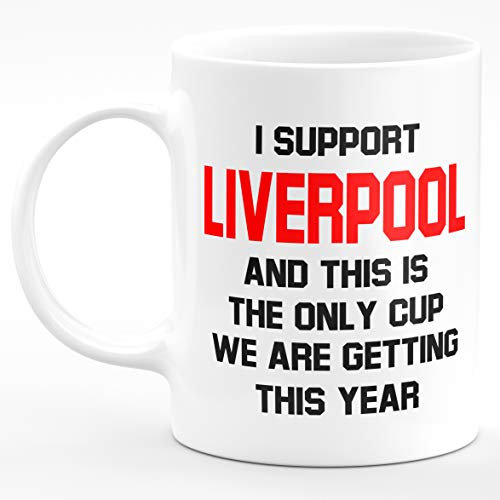 Amelia Gould Apparel I Support Liverpool and this is the only CUP we are getting this year - Gift for him her 11oz Premium Grade Mug