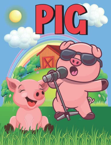 Pig Coloring Book for kids and Toddlers: Beautiful and incredible coloring pigs for toddlers, preschoolers, and children of all ages.