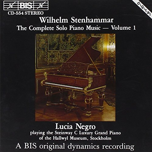 Stenhammar: Complete Solo Piano Music, Vol. 1