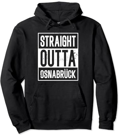 Straight Outta Osnabrück Osnabrücker Stadt Pullover Hoodie