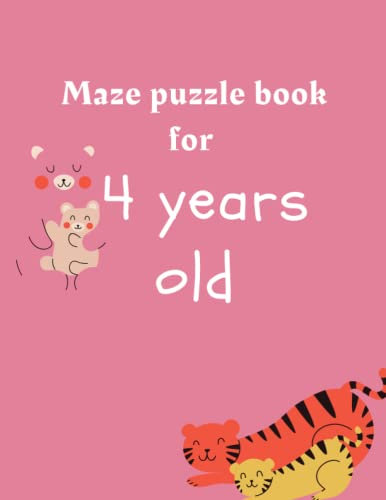 Maze puzzle book for 4 years old: mazes puzzles workbook for The development of the brain of a young child under four years of age , pre-school and nurseries.