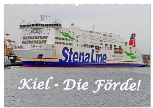 Kiel - Die Förde! (Wandkalender 2026 DIN A2 quer), CALVENDO Monatskalender: Mit der Kieler Fährlinie eine wunderschöne Tages-Rundreise! (CALVENDO Orte)