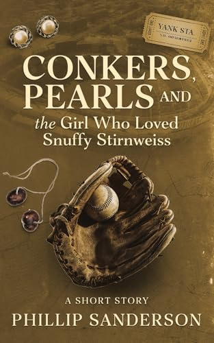 Conkers, Pearls, and the Girl Who Loved Snuffy Stirnweiss: A Short Story