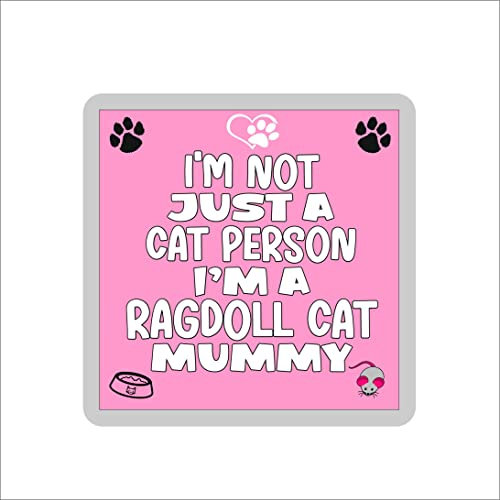 Ragdoll Cat Cork Coaster Gift - I'm Not Just A Cat Person I'm A * Mummy - Novelty Cute Pet Owner Mug Cup Coaster Present