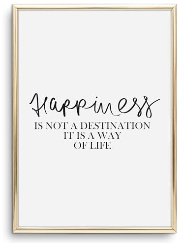 Tales by Jen Kunstdruck, Sprüche Poster: Happiness is not a destination, it is a way of life | Stilvolles Premium Poster auf hochwertigem Papier | Schwarz weiße Wohnzimmer Deko | Ohne Bilderrahmen