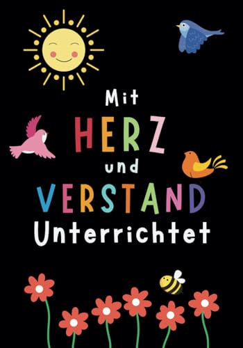 Mit Herz und Verstand unterrichtet: Ein Notizbuch als Zeichen der Wertschätzung für Ihre Hingabe