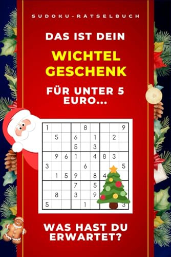 Wichtelgeschenk unter 5 Euro – Sudoku-Rätselbuch: Das perfekte lustige Geschenk für Rätsel-Fans und Menschen mit Sinn für Humor