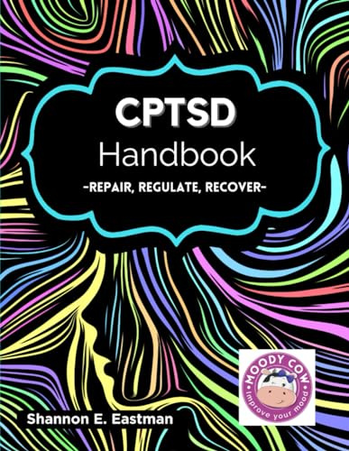 CPTSD Handbook: Repair, Regulate, Recover
