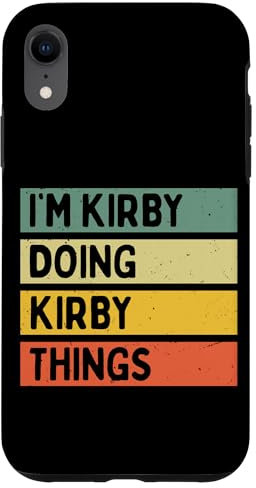 Hülle für iPhone XR I'm Kirby Doing Kirby Things Lustiges personalisiertes Zitat