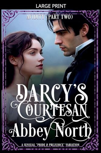 Avidity (Darcy's Courtesan, Part Two)