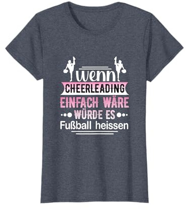 Cheerleaderverein Wenn Cheerleading einfach wäre T-Shirt