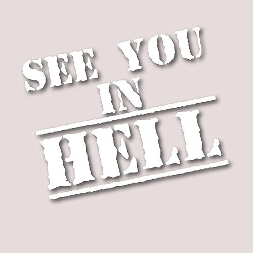Auto Motorrad Aufkleber - See you in Hell | Biker Bike Decal Sticker Oilslick 666 Satanist Ride or Die Shocker Folie Motorradzubehör Gadget Bikerin DlzG (weiß glanz)