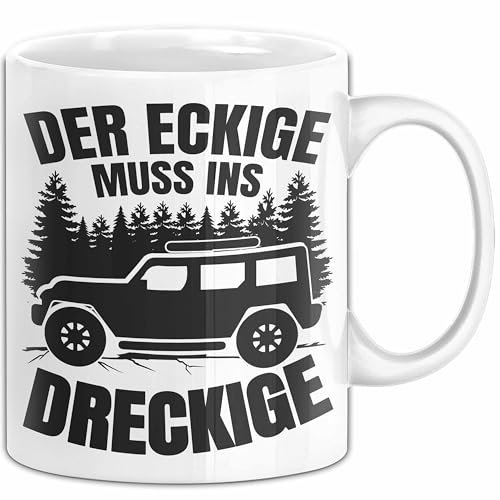 SUV Geschenk Der Eckige Muss Ins Dreckige Geländewagen Geschenkidee Tasse (Weiß)