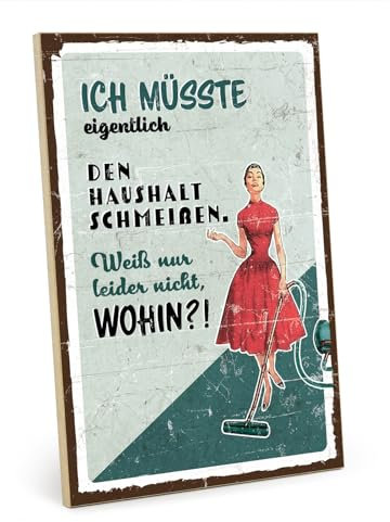 TypeStoff Holzschild mit Spruch – Haushalt – im Vintage-Look mit Zitat als Geschenk und Dekoration zum Thema Motivation, Putzen und Aufräumen - HS-00819