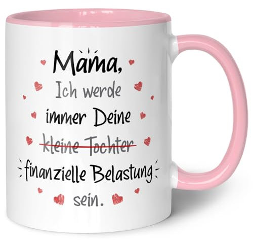 Bedruckte Tasse mit Spruch - Finanzielle Belastung - Vatertagsgeschenke für Papa - Muttertagsgeschenke für Mama - Geschenk für Mama und Papa zum Vatertag Muttertag und Geburtstag - Rosa