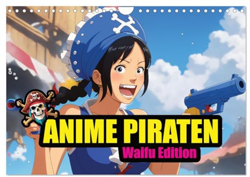 Anime Piraten - Waifu Edition (Wandkalender 2026 DIN A4 quer), CALVENDO Monatskalender: Taucht ein in die abenteuerliche Welt der Manga Piratinnen (CALVENDO Spass)