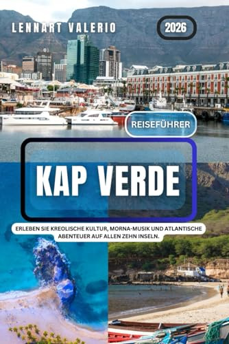 Kap Verde Reiseführer 2026: Erleben Sie kreolische Kultur, Morna-Musik und atlantische Abenteuer auf allen zehn Inseln.