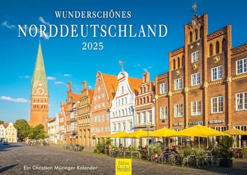 Edition Seidel Premium Kalender Wunderschönes Norddeutschland 2025 Format DIN A3 Wandkalender Deutschland Hamburg Emden Lüneburger Heide Nordsee Christian Müringer