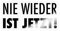 Spreadshirt Nie Wieder Ist Jetzt Statement Aufkleber Sticker, 10 x 10 cm, Transparent glänzend