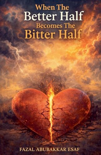 When The Better Half Becomes The Bitter Half