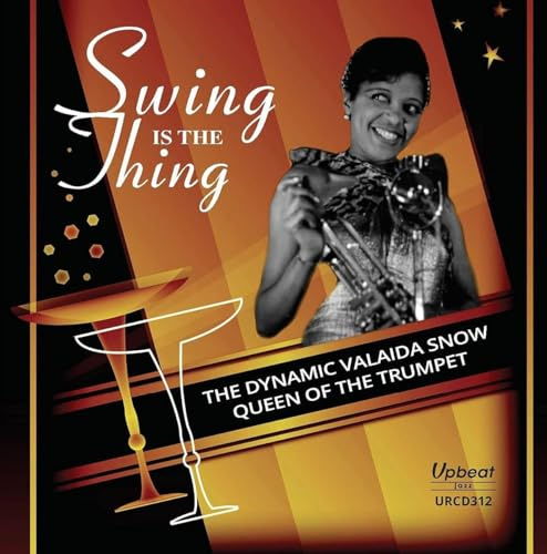 Swing Is The Thing The Dynamic Valaida Snow Queen Of The Trumpet