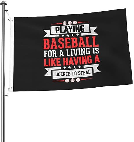 Flagge Den Lebensunterhalt Mit Baseball Zu Verdienen Ist Wie Eine Lizenz Zum Stehlen Zu Haben Pride Flag Alle Jahreszeiten Parade Flag Uv-Beständig Gartenfahne Für Party, Bauernhof, Halloween