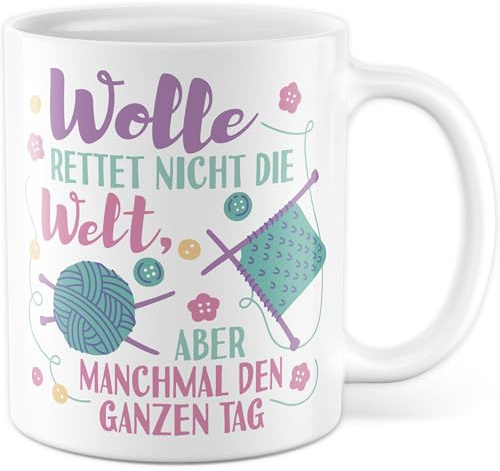 Häkeln Tasse mit Spruch - Wolle rettet nicht die Welt, aber manchmal den ganzen Tag - Kaffeetasse aus Keramik 330ml - Stricken Strickliebhaber Häkelbegeisterte Kaffee-Becher