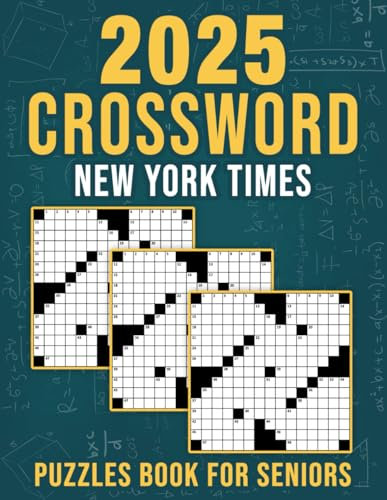 New York Times 2025 Crossword Puzzles Book for Seniors: Engaging Puzzles to Challenge Your Mind and Keep You Sharp